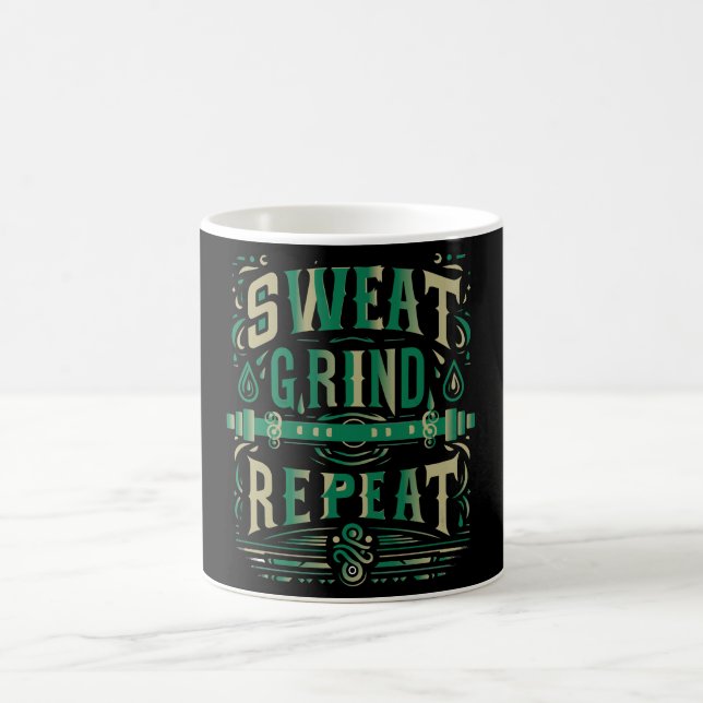 Sweat, Grind, Repeat - The Hustler's Mug (Center)