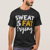 Sweat Is Fat Crying! Funny Fitness And Workout