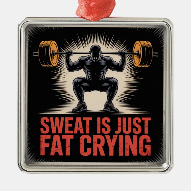 Sweat Is Just Fat Crying Metal Tree Decoration (Front)