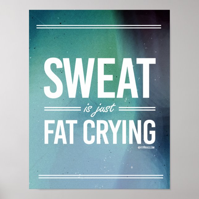 Sweat is just fat crying - style template   - Trai Poster (Front)