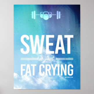 Sweat is just fat crying - style template   - Trai Poster