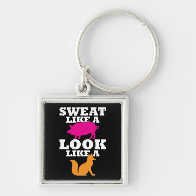 Sweat Like A Pig Look Like A Fox - Women's Workout Key Ring (Front)