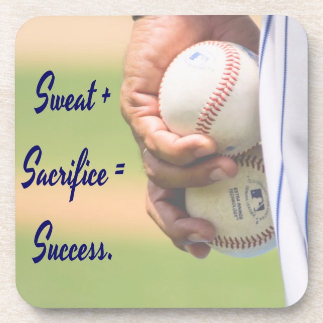 Sweat plus Sacrifice equals Success BASEBALL Coaster (Front)