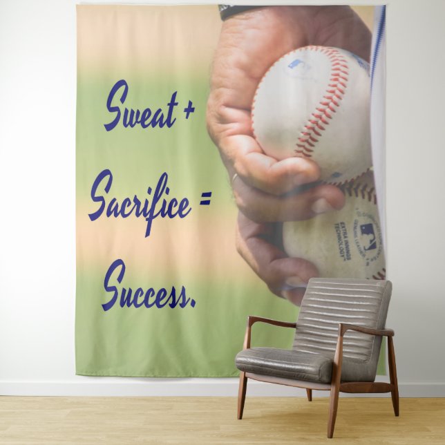 Sweat plus Sacrifice equals Success BASEBALL Tapestry (In Situ)