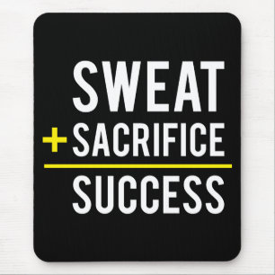 Sweat Plus Sacrifice Equals Success - Inspiration Mouse Mat