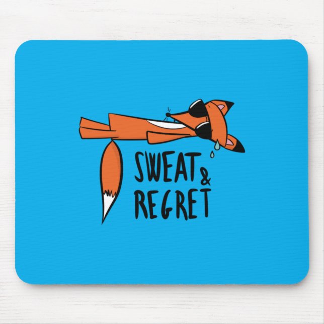 Sweat Regret Funny Exhausted Fox Humour Mouse Mat (Front)