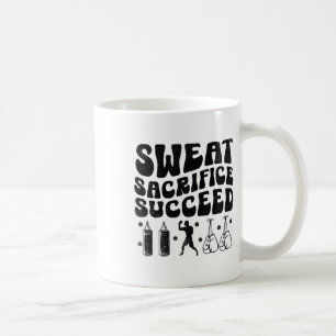 Sweat Sacrifice Succeed Boxer Sports Strength Athl Coffee Mug