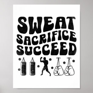 Sweat Sacrifice Succeed Boxer Sports Strength Athl Poster
