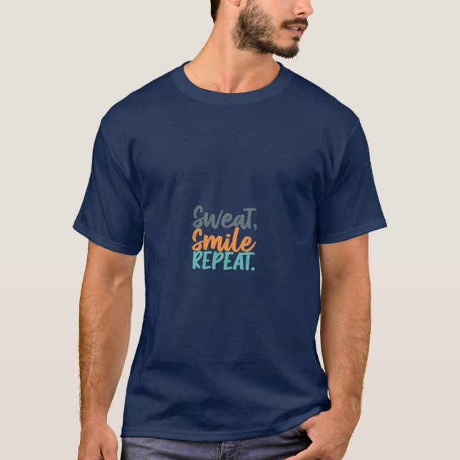 Sweat, Smile, Repeat T-Shirt (Front)
