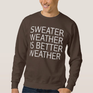 Sweater Weather Is Better Weather