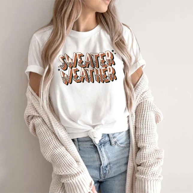 Sweater Weather Tshirt Autumn  (Creator Uploaded)