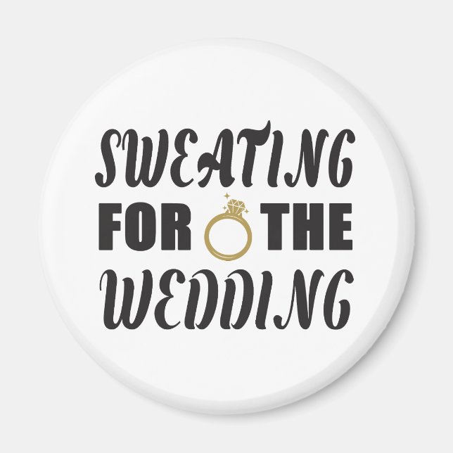 Sweating for the Wedding Magnet (Front)