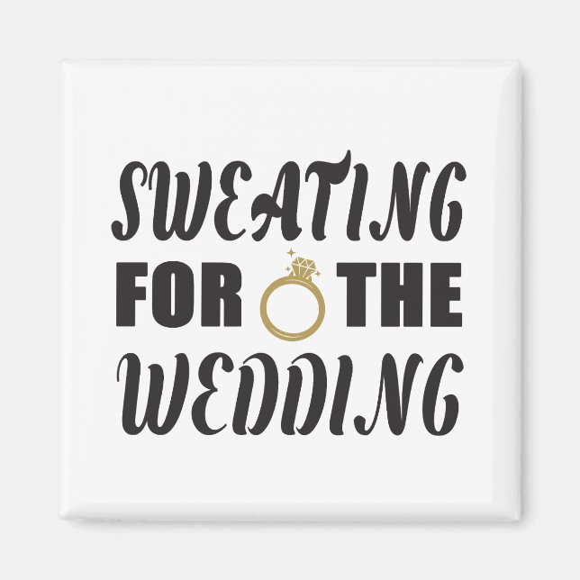 Sweating for the Wedding Magnet (Front)