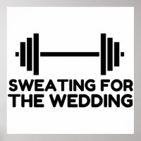 SWEATING FOR THE WEDDING