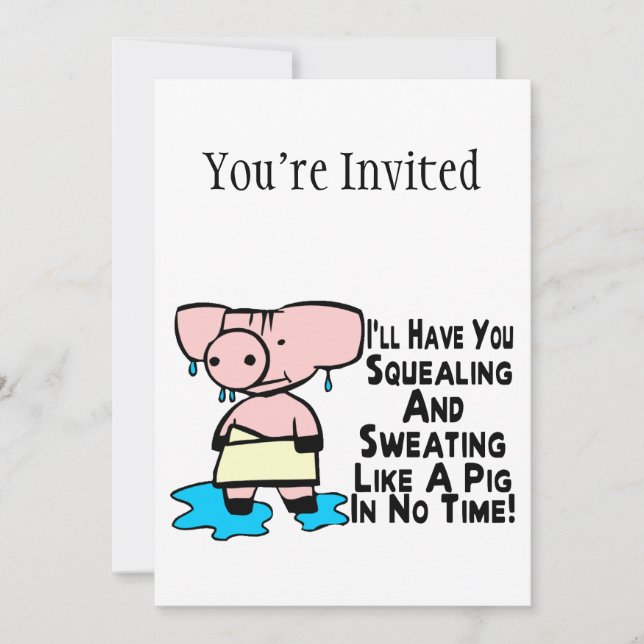 Sweating Like A Pig Invitation (Front)