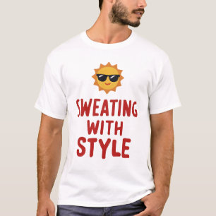 Sweating with Style T-Shirt