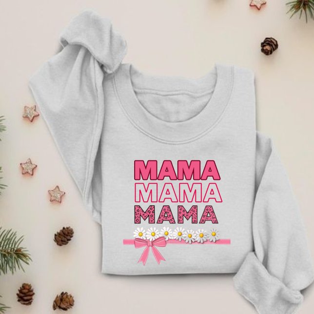 Sweatshirt for mom, with the phrase MAMA (Creator Uploaded)