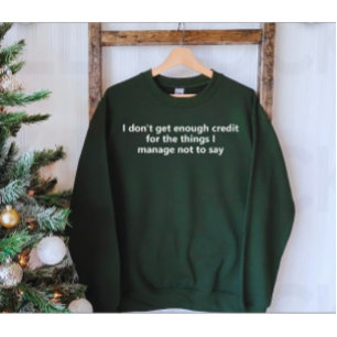 Sweatshirt Of Funny Quote Humor White Text