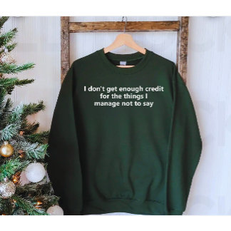 Sweatshirt Of Funny Quote | Humor White Text