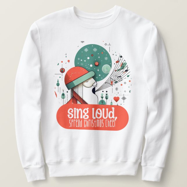 Sweatshirt - Sing loud, spread Christmas cheer (Design Front)