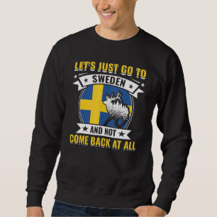 Sweden Scandinavia Stockholm Sweden Sweatshirt