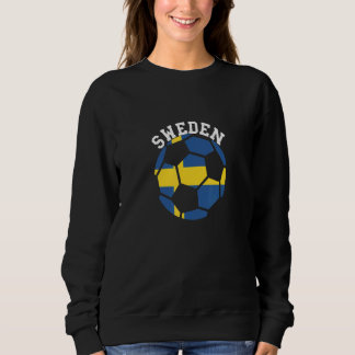 Sweden Soccer Ball Swedish Flag Sport Swede Game P Sweatshirt