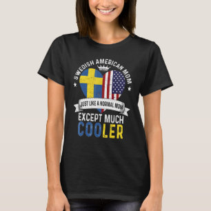 Swedish American Mum Mothers Day Mama Country Swed T-Shirt