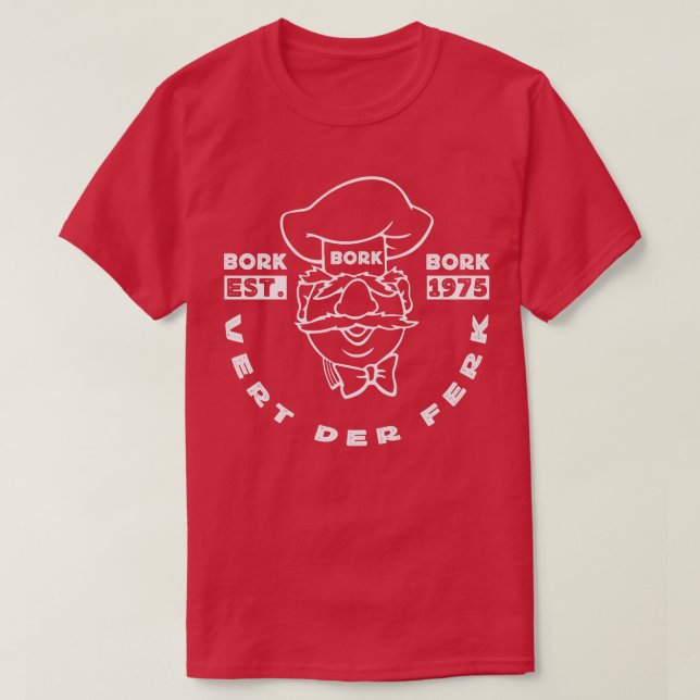 Swedish Chef Bork Bork Bork T-Shirt (Design Front)