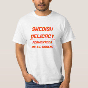 Swedish Delicacy  surstrømming T-Shirt