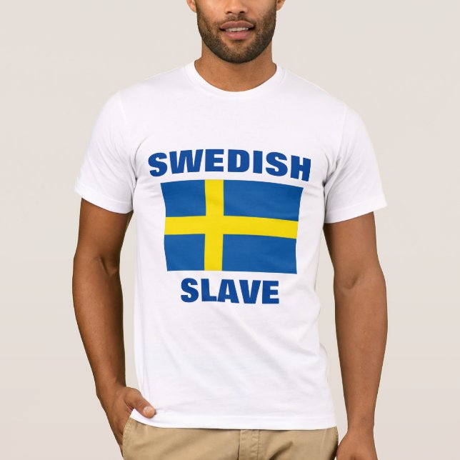 SWEDISH SLAVE  T-Shirt (Front)
