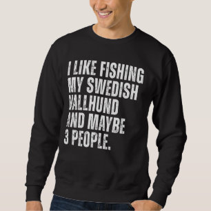 Swedish Vallhund Owner Fishing Lover Funny Dog Dad Sweatshirt