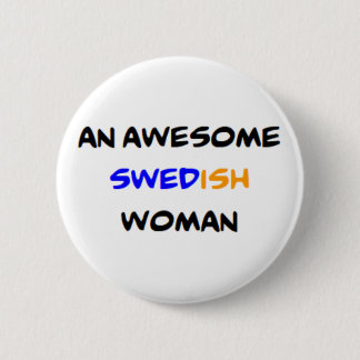 swedish woman, awesome 6 cm round badge