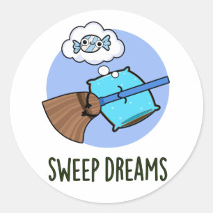 Sweep Dreams Funny Broom Pun Classic Round Sticker