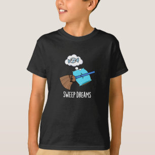 Sweep Dreams Funny Broom Pun Dark BG T-Shirt
