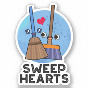 Sweep Hearts Funny Sweet Hearts Broom Pun