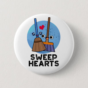 Sweep Hearts Funny Sweet Hearts Broom Pun 6 Cm Round Badge