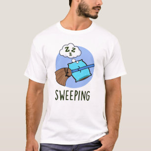 Sweeping Funny Sleeping Broom Pun T-Shirt