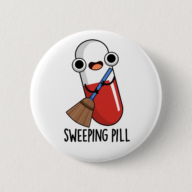 Sweeping Pill Funny Medicine Pun Dark BG 6 Cm Round Badge (Front)