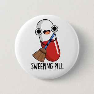 Sweeping Pill Funny Medicine Pun Dark BG 6 Cm Round Badge