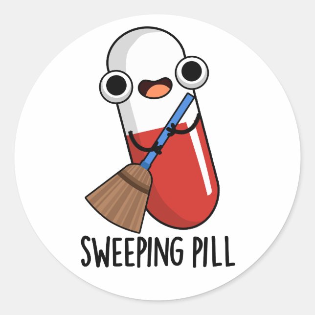 Sweeping Pill Funny Medicine Pun Dark BG Classic Round Sticker (Front)