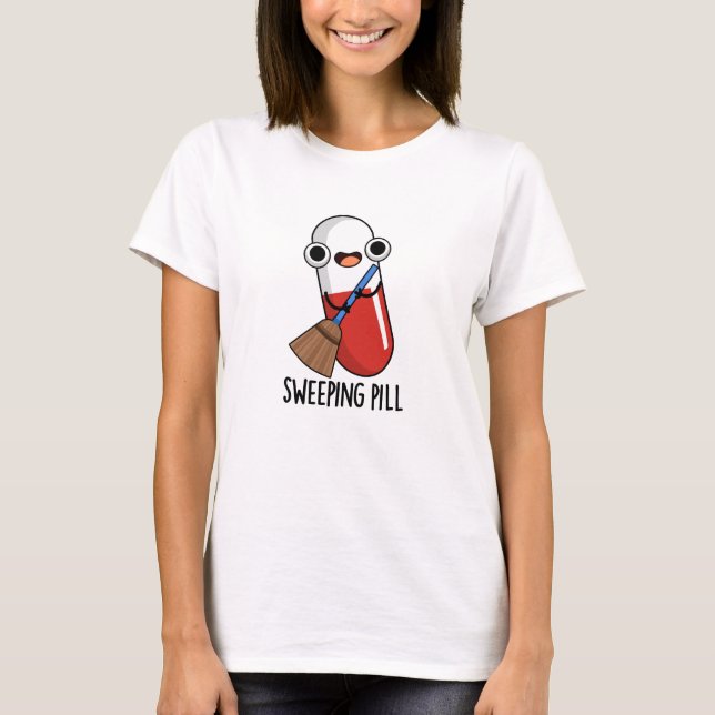 Sweeping Pill Funny Medicine Pun Dark BG T-Shirt (Front)