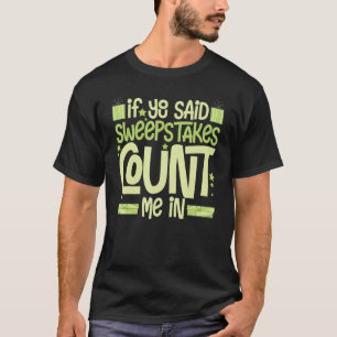 Sweepstake Freebie Contest Winner Sweeping 2 T-Shirt