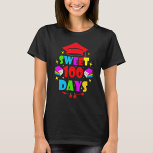 Sweet 100 Days Of School Funny 100th Day Of School T-Shirt