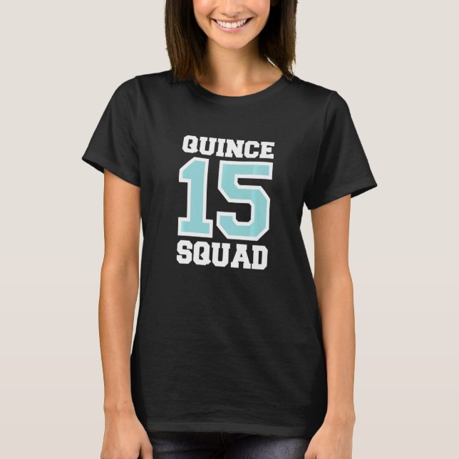Sweet 15 Mexican Birthday Party Quinceanera Quince T-Shirt (Front)