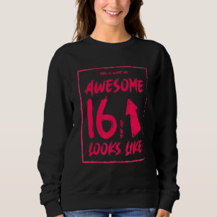 Sweet 16 Birthday Decoration Teenager Teen Boy Gir Sweatshirt
