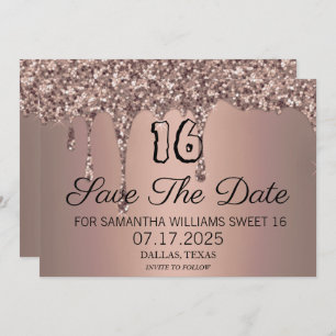 Sweet 16 Birthday Rose Gold Sparkle Glitter Drips Save The Date