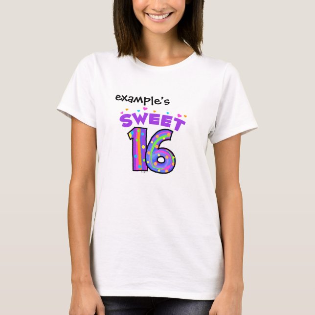 Sweet 16  (bright) - create your own T-Shirt (Front)