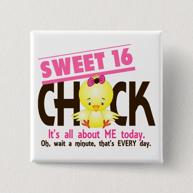 Sweet 16 Chick 3 15 Cm Square Badge (Front)