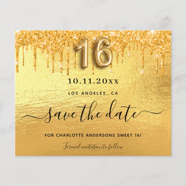 Sweet 16 gold glitter drips budget save the date flyer (Front)