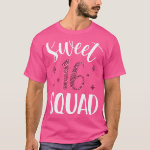 Sweet 16 Squad Girl Sixteenth Birthday Party 1 T-Shirt